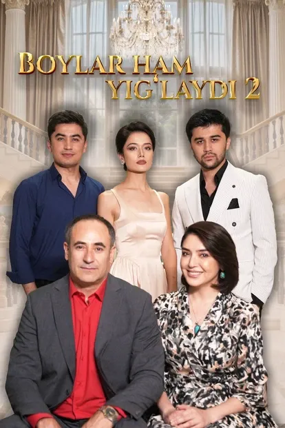 “Boylar ham yig‘laydi 2”